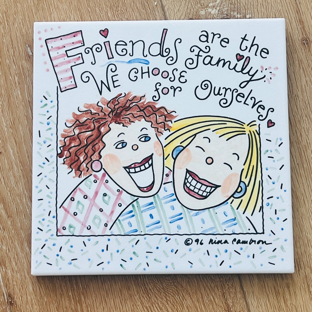 Vintage 1996 Nina Cambron Ceramic Art Tile Friends‎ Family Quote Trivet 8x8 BFF